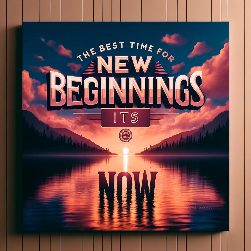 DALL┬╖E 2024 05 18 08.42.48 A highly realistic and vibrant square image featuring the motivational quote The best time for new beginnings is now. The background showcases a stu India's Favourite Online Gift Shop